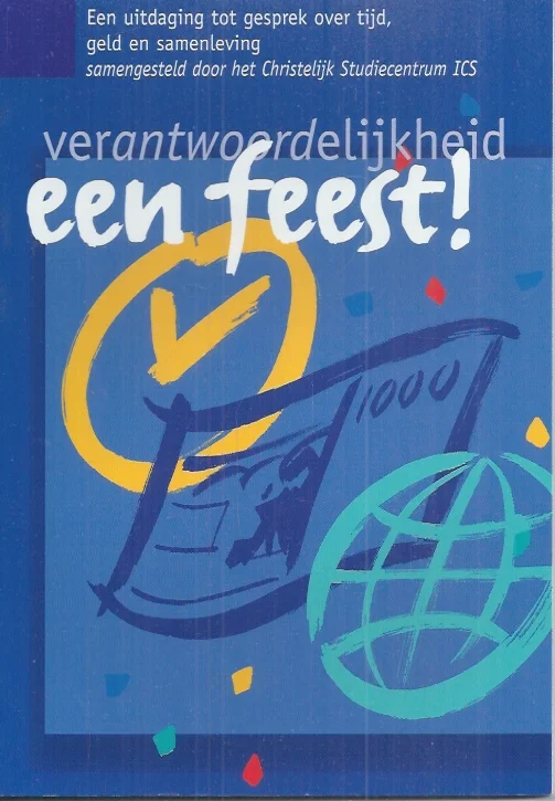 Verantwoordelijkheid: een feest! – Christelijk Studiecentrum ICS Koop Online