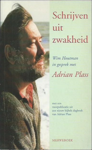 Shop Nu Schrijven uit zwakheid – Adrian Plass ;Wim Houtman in gesprek met Adrian Plass
