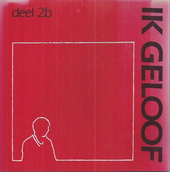 Ik geloof, deel 2b – Werkboeken voor catechisanten – H. Folkers e.a. (1e druk 1988) Gereduceerde Prijs
