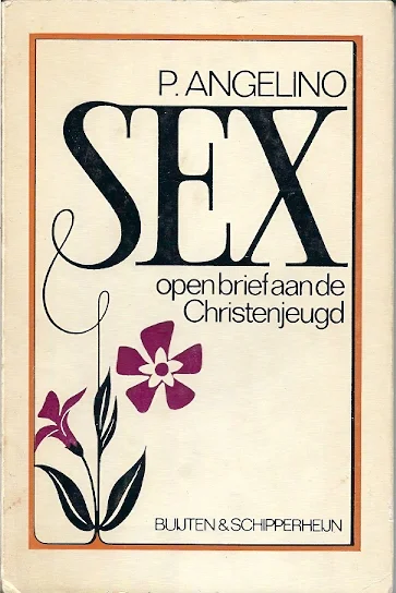 Laatste Versie SEX : een open brief aan de Christenjeugd – P. Angelino (2e druk)