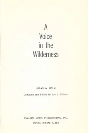 A Voice in the Wilderness : Loran W. Helm ; compiled and edited by Jon L. Cullum (Hardcover without dustjacket) Lage Kosten
