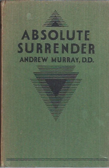 Lage Prijs Absolute Surrender by rev. Andrew Murray, D.D. (40th imp 1935)