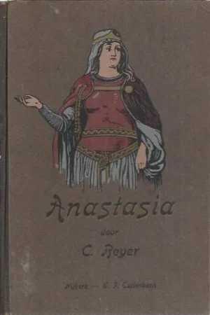 Anastasia : de hertogin van Mecklenburg – Carl Beyer ; naar het Duits [vert. in het Nederlandsch] door G. Kuyper Koopje