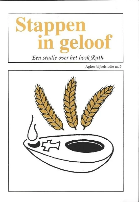 Premium Anglow bijbelstudie nr. 5 : Stappen in geloof : Een studie over het boek Ruth
