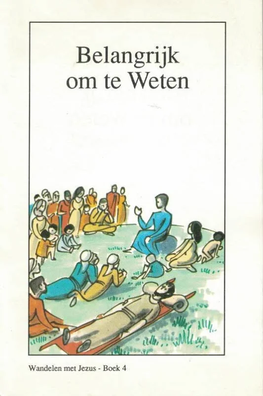 Tijdelijk Beschikbaar Belangrijk om te Weten : Wandelen met Jezus – Boek 4– A. Vallotton