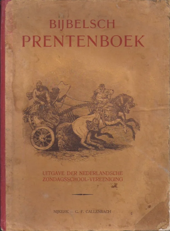 Bijbelsch Prentenboek – Uitgave der Nederlandsche Zondagsschool-Vereeniging Alleen Vandaag