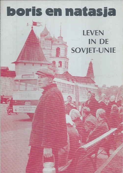 Boris en Natasja : leven in de Sovjet-Unie – WOEP Gecertificeerd