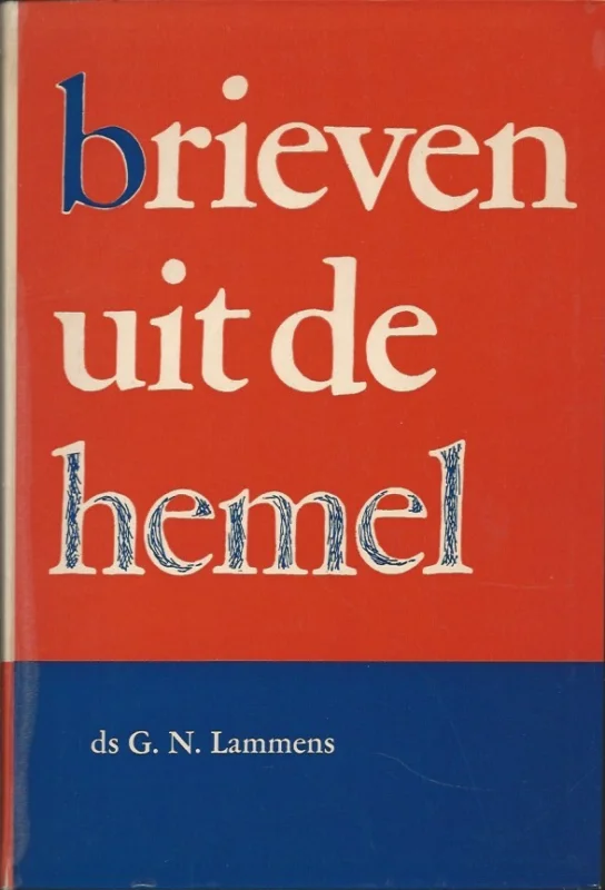 Korting Brieven uit de hemel– toegelicht door ds. G.N. Lammens (2e herziene druk)