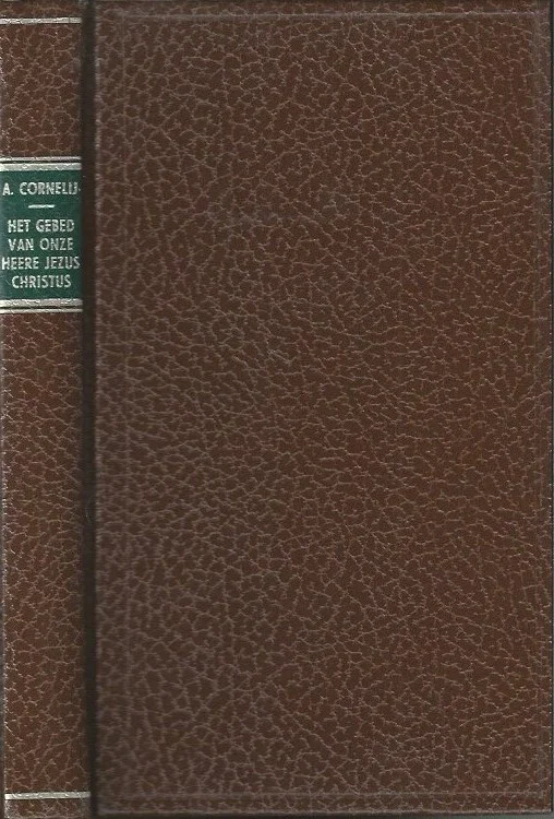 Gereduceerde Prijs Christelijke overwegingen der gelovigen over het gebed van onze Heere Jezus Christus : met een meditatie over 1 Johannes 3 : 1-3 – door Arnoldus Cornelij ; herschreven door J. van der Haar