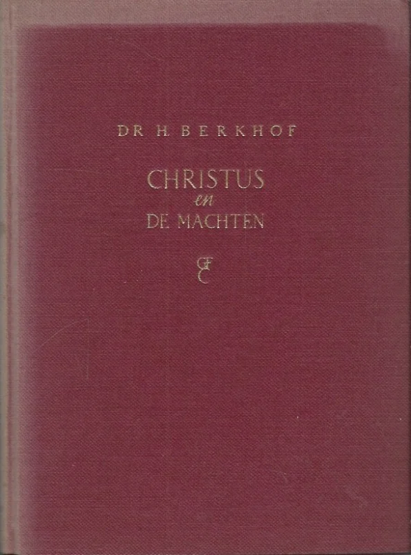 Uitverkoop Christus en De machten – Dr. H. Berkhof