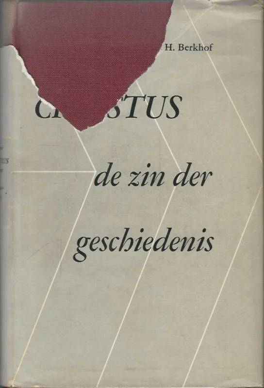Christus, de zin der geschiedenis – Dr. H. Berkhof (1914-1995) Goedkoop