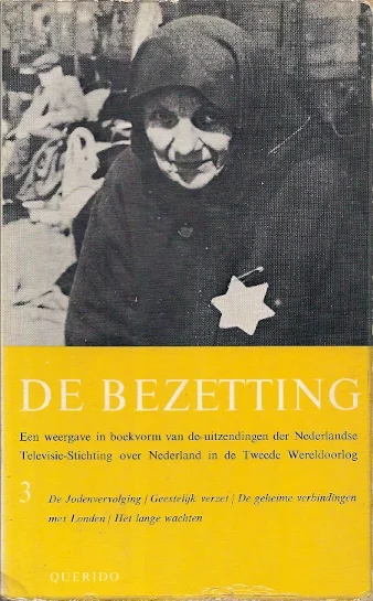 De Bezetting : een weergave in boekvorm van de uitzendingen der Nederlandse Televisie-Stichting over Nederland in de Tweede Wereldoorlog / 3 : de Jodenvervolging Beperkt Aanbod