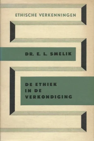 Weekendaanbieding De Ethiek in de verkondiging : Ethische verkenningen, Deel 1 – E.L. Smelik (Hardcover groen)