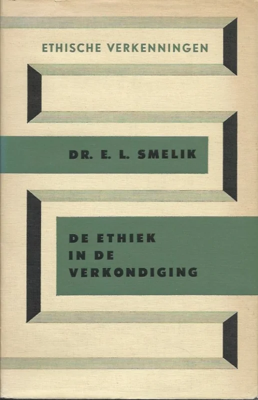 Weekendaanbieding De Ethiek in de verkondiging : Ethische verkenningen, Deel 1 – E.L. Smelik (Hardcover groen)