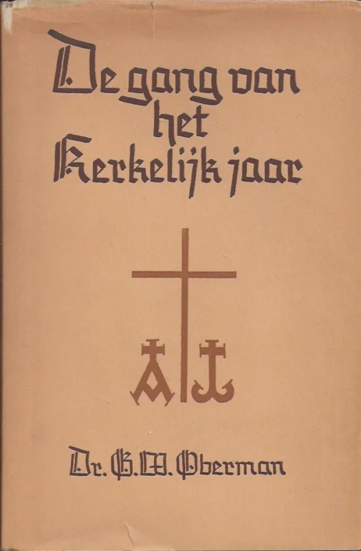 Lage Kosten De Gang van het Kerkelijk jaar – G.W. Oberman