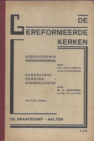 Weekendaanbieding De Gereformeerde Kerken – Th. Delleman & W.E. Gerritsma (5e druk)