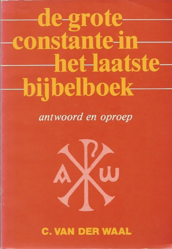 Beste Prijs De grote constante in het laatste boek : Antwoord en oproep – C. van der Waal