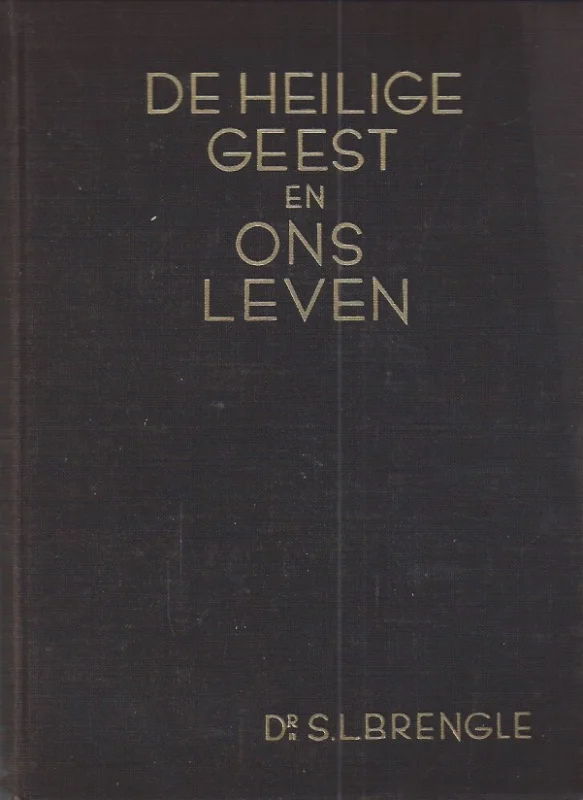 De Heilige Geest en ons leven – Dr. S.L. Brengle (In redelijk goede staat) Gereduceerde Prijs