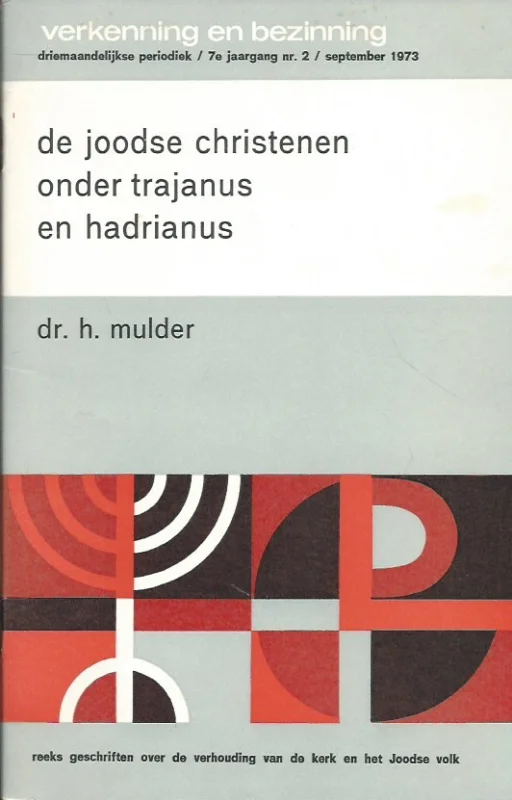 De joodse christenen onder Trajanus en Hadrianus – Dr. H. Mulder Finale Uitverkoop
