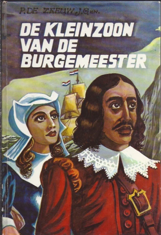 Populair De kleinzoon van de Burgemeester : Het leven van Jan van Riebeeck, de stichter van Zuid-Afrika – P. de Zeeuw JGzn.