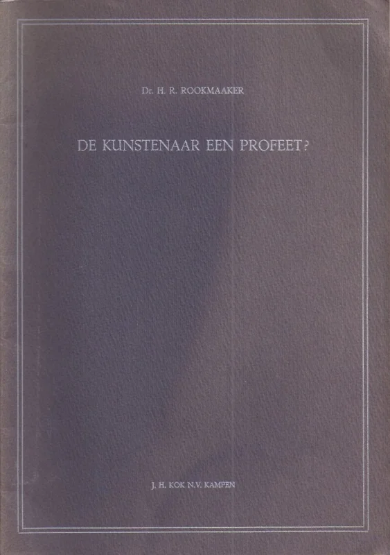 De kunstenaar een profeet? – H.R. Rookmaaker Direct Beschikbaar