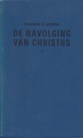 De navolging van Christus – Thomas a Kempis : Uit het latijn vertaald door Roel Houwink(38e duizendtal) Bestseller