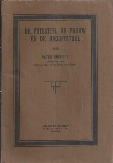 De Priester, de vrouw en de biechtstoel – Pater Chiniquy Op = Op