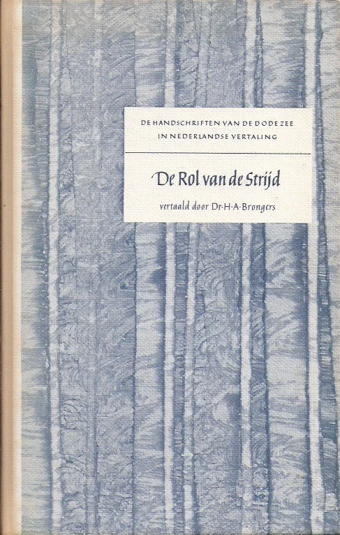 De Rol van de Strijd : De handschriften van de Dode Zee in Nederlandse vertaling – vertaald door dr. H.A. Brongers Weekendaanbieding