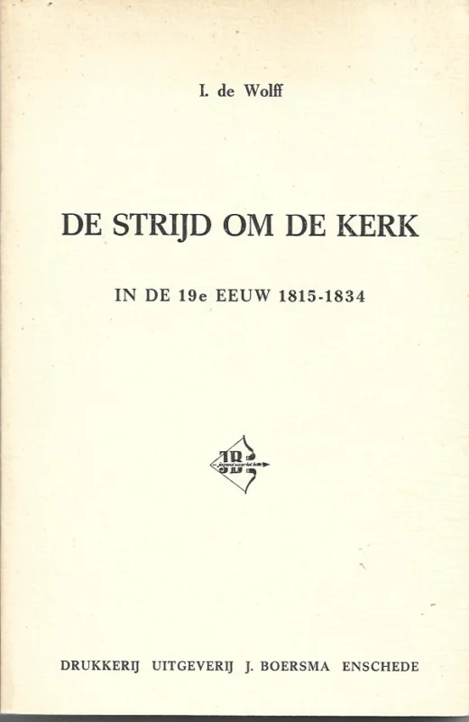 Lage Kosten De strijd om de kerk in de 19e eeuw 1815-1834 – I. de Wolff
