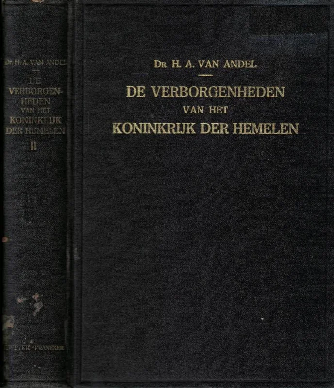 Speciale Aanbieding De verborgenheden van het koninkrijk der hemelen – tweede deel – Dr. H.A. van Andel