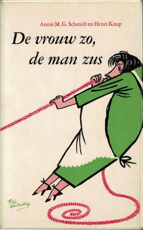 De vrouw zo, de man zus / De man zus, de vrouw zo– Annie M.G. Schmidt en Henri Knap Beste Prijs
