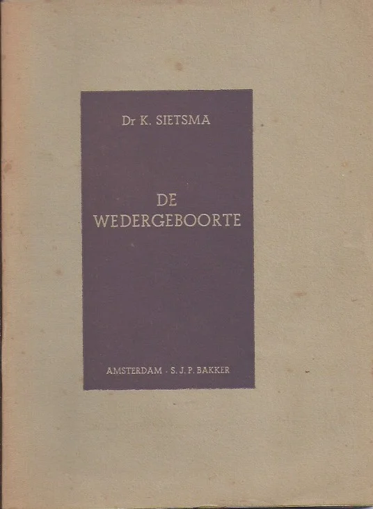 De Wedergeboorte – K. Sietsma Nu Kopen