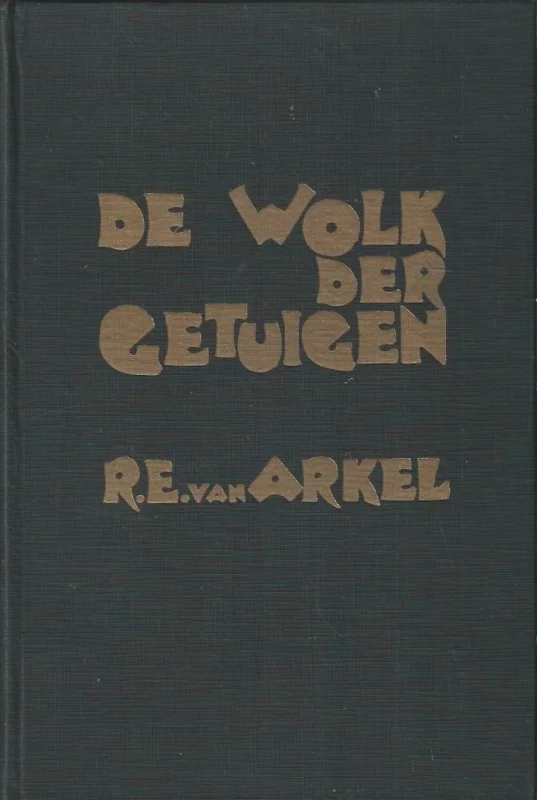 Actieprijs De wolk der getuigen : een twaalftal geloofsgestalten uit Hebreen XI – R.E. van Arkel