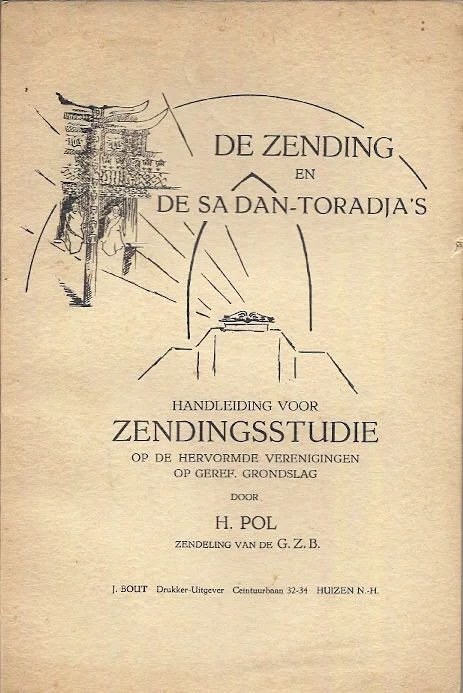 De zending en De Sadan-Toradja’s : Handleiding voor Zendingsstudie op de Hervormde verenigingen op geref. grondslag – H. Pol Alleen Vandaag