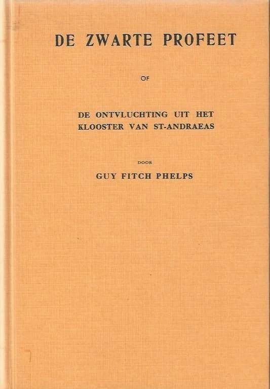 De zwarte profeet : De ontvluchting uit het klooster van St. Andraeas – Guy Fitch Phelps Bestseller