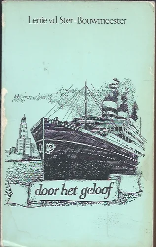 Betaalbaar Door Het Geloof 1 – Leni van der Ster-Bouwmeester