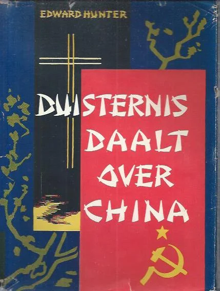 Duisternis daalt over China ; het verhaal van Mary Liu – Edward Hunter Finale Uitverkoop
