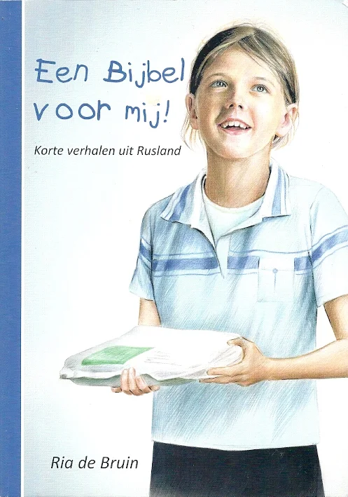 Laatste Kans Een bijbel voor mij! : Korte verhalen uit Rusland – Ria de Bruin