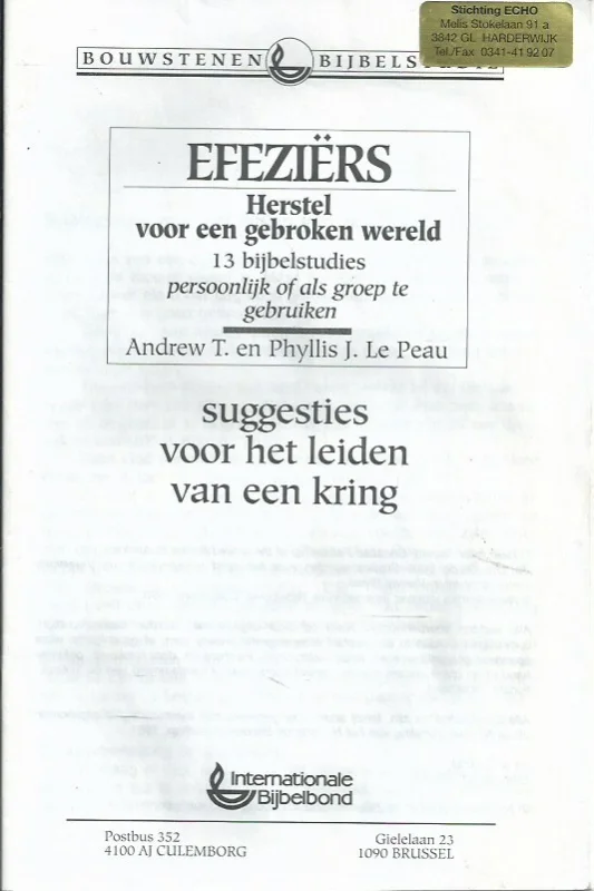 Efeziërs : Herstel voor een gebroken wereld – Brochure : Suggesties voor het leiden van een kring – Andrew T. en Phyllis J. Le Peau 1993 Nieuw