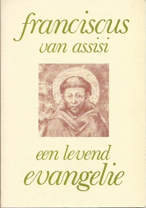 Franciscus van Assisi : een levend evangelie – Guy Dilweg Veilige Betaling
