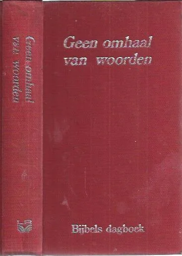 Geen omhaal van woorden : bijbels dagboek – A.G. Barkey Wolf (1975) – Rood Hoge Kwaliteit
