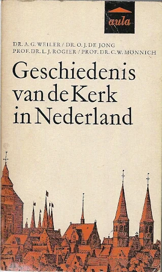 Fabrieksprijs Geschiedenis van de Kerk in Nederland – Dr. A.G. Weiler e.a. (Aula 100)
