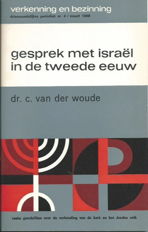 Uitverkoop Gesprek met Israel in de tweede eeuw – dr. C. van der Woude