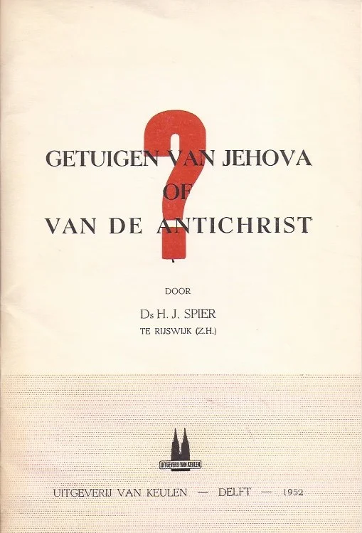 Lage Kosten Getuigen van Jehova of van de Antichrist? – H.J. Spier