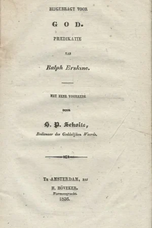 Weekendaanbieding Getuigen, bijgebragt voor God : predikatie – van Ralph Erskine ; met eene voorrede door H.P. Scholte