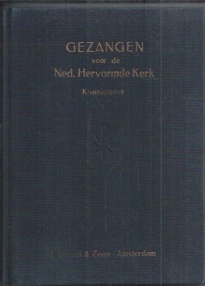Meest Verkocht Gezangen voor de Nederlandsche Hervormde Kerk – Kooruitgave Deel II : Gezangen (1938)