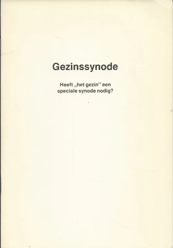 Gezinssynode : Heeft “het gezin” een speciale synode nodig? – Mevr. J.S.M. van den Toorn-Jansen Gecertificeerd