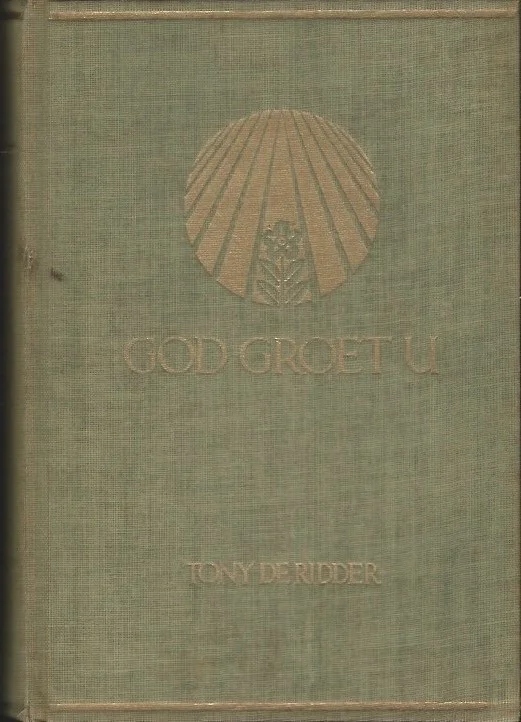 God groet U : een wijdingswoord voor elken dag – Tony de Ridder Bestseller