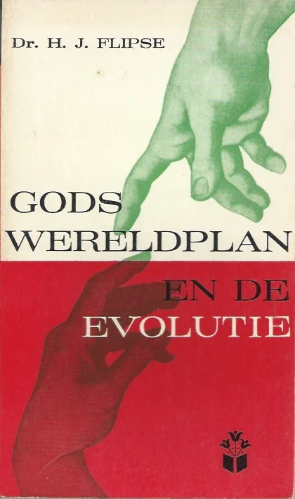 Gods Wereldplan en de evolutie – Dr. H.J. Flipse Finale Uitverkoop