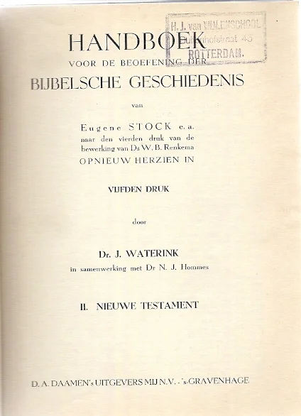 Rechtstreeks Van De Fabrikant Handboek voor de beoefening der Bijbelsche Geschiedenis II. Nieuwe Testament – van E. Stock e.a. (5e druk 1938)